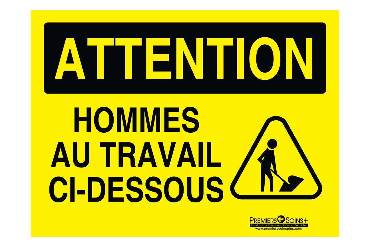 Attention - hommes au travail ci-dessous - Enseigne