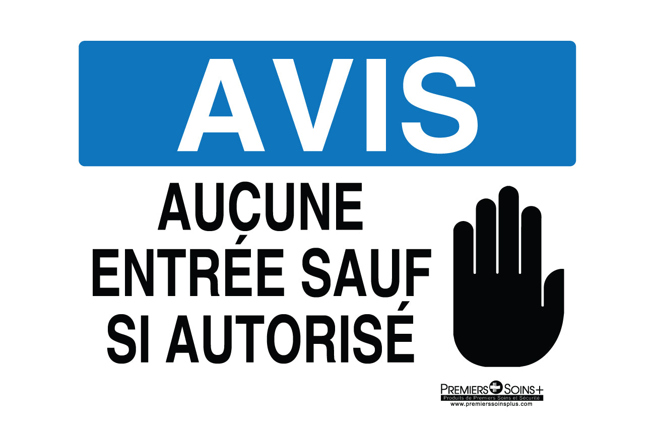 Avis - Aucune entrée sauf si autorisé - Enseigne