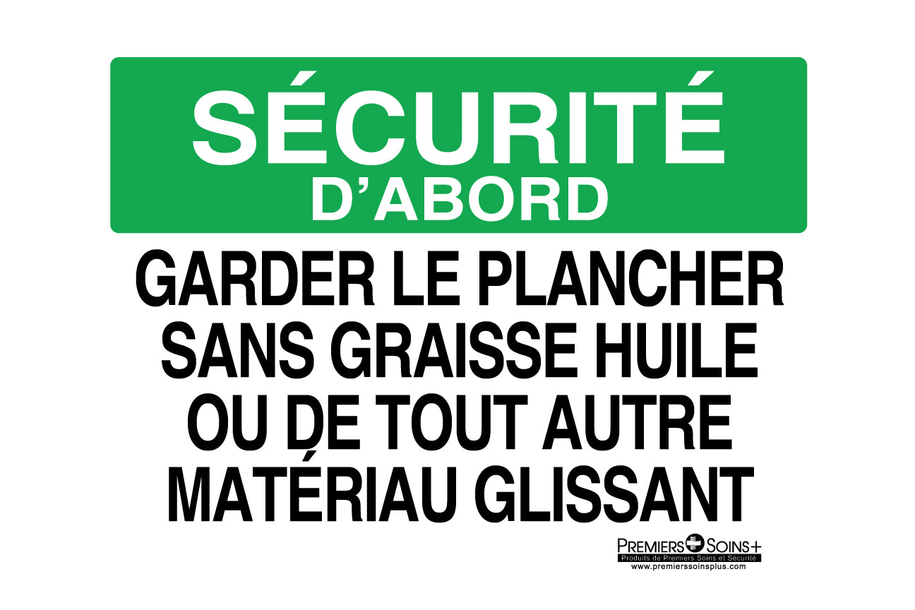 Sécurité d'abord - Garder le plancher sans graisse huile ou tout autre matériaux glissant - Enseigne