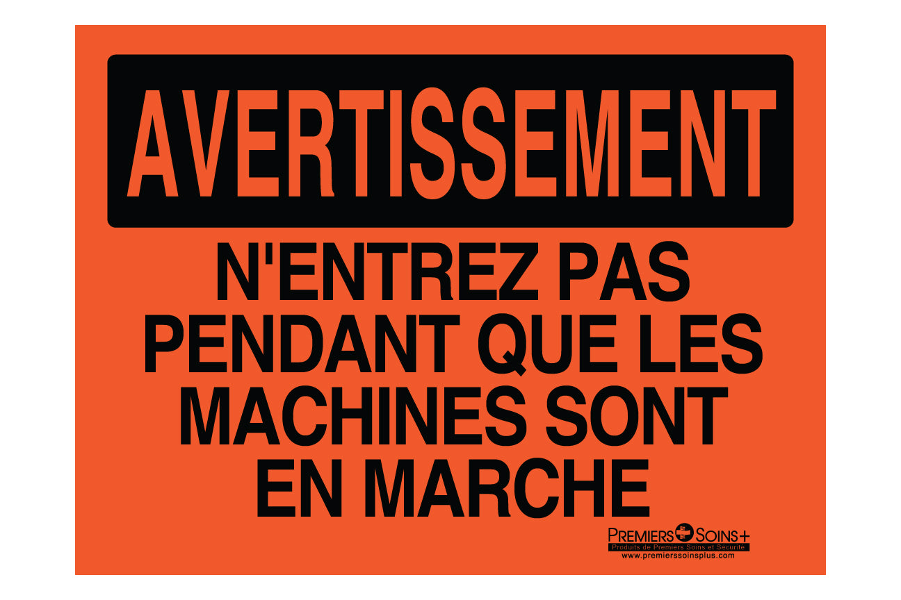 Avertissement - N'entrez pas pendant que les machines sont en marche - Enseigne