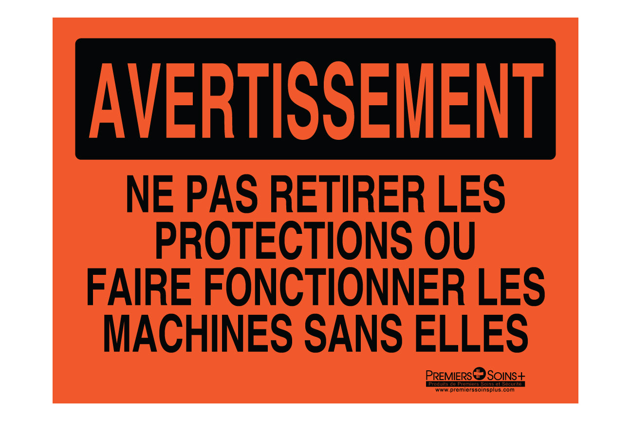 Avertissement - Ne pas retirer les protections ou faire fonctionner les machines sans elles - Enseigne