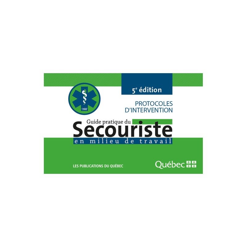 Guide pratique du secouriste en milieu de travail, 6e édition