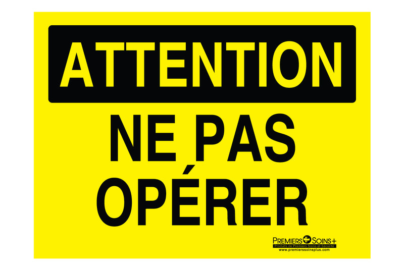 Attention - Ne pas opérer - Enseigne