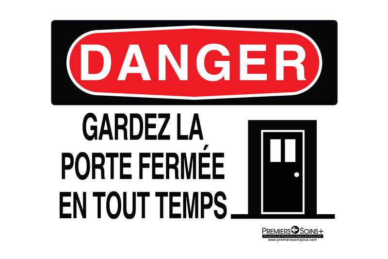 Danger - Gardez cette porte fermée en tout temps - Enseigne